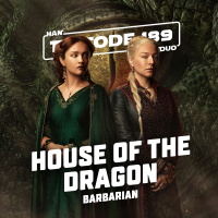 #189: House of the Dragon, Barbarian