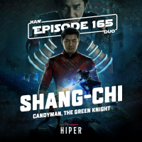 #165: Shang Chi, Candyman, The Green Knight
