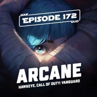 #172: Arcane, Hawkeye, CoD: Vanguard