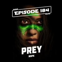#184: Prey, Nope