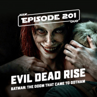 #201: Evil Dead Rise, Batman: The Doom that came to Gotham