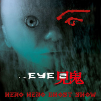 Hero Hero Ghost Show: The Eye 2 (2004)
