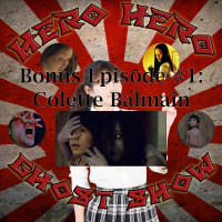 Hero Hero Ghost Show! – Bonus Episode #1: Colette Balmain
