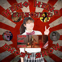 Hero Hero Ghost Show: Episode 2 – Tokyo Gore Police