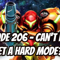 Episode 206 - Cant Even Get a Hard Mode?!