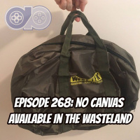 Episode 268 - No Canvas Available in the Wasteland