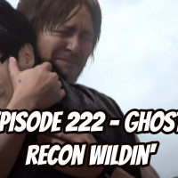 Episode 222 - Ghost Recon Wildin
