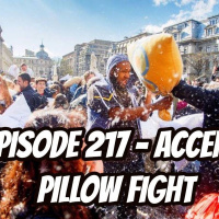 Episode 217 - Accent Pillow Fight
