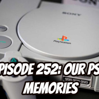 Episode 252 - Our PS1 Memories