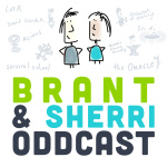 Brant  Sherri Oddcast
