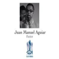 Pastor juan Manuel Aguiar. Buenas Acciones y Buenas Intenciones