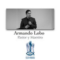 Pastor y Maestro Armando Lobo. Estrategias Sobrenaturales