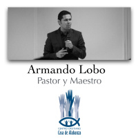 Pastor y Maestro Armando Lobo. El Verdadero Ayuno.