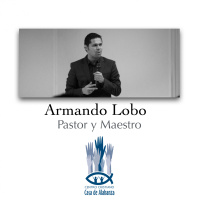 Pastor y Maestro Armando Lobo. Derribando Gigantes.