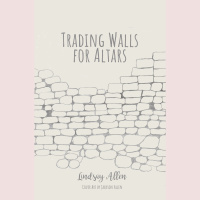 Episode 29: Trading Walls for Altars
