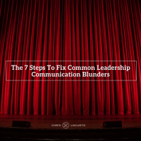 262: The 7 Steps To Fix Common Leadership Communication Blunders