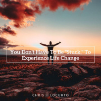 350: You Dont Have To Be Stuck, To Experience Life Change