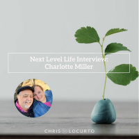 371: Next Level Life Interview with Charlotte Miller