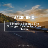 5 Steps to Become The Strongest Leader for Your Team