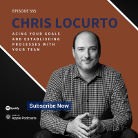 555 | Acing Your Goals and Establishing Processes With Your Team