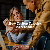 285: How To Stop Toxicity As A Leader