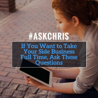 184: If You Want to Take Your Side Business Full Time, Ask These Questions