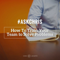 201: How To Train Your Team to Solve Problems