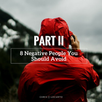 280: Part II - 8 Negative People You Should Avoid
