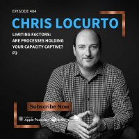 484 | Limiting Factors: Are Processes Holding Your Capacity Captive? P2