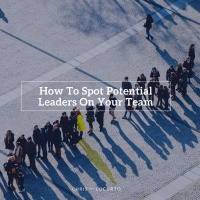 281: How To Spot Potential Leaders On Your Team