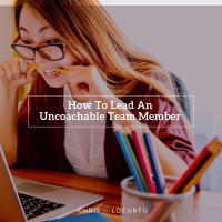 330: How To Lead An Uncoachable Team Member