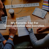 318: My Favorite Tool For Communication and Execution