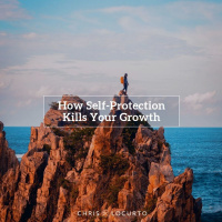 328: How Self-Protection Kills Your Growth