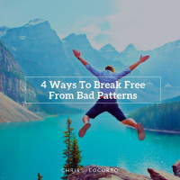 306: 4 Ways To Break Free From Bad Patterns