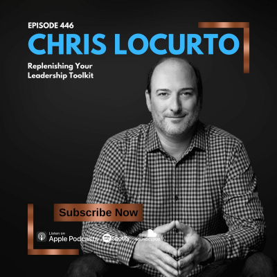 Chris Locurto: Entrepreneur, Leadership Coach, Life Strategy, Blogger