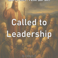 April 27, 2025 Called to Leadership | Exodus 3