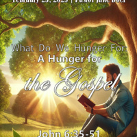 February 23, 2025 A Hunger for the Gospel | John 6:35-51