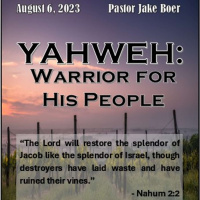 August 6, 2023 - YAHWEH: Warrior for His People