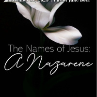 December 31, 2023 The Names of Jesus: A Narzarene, Matthew 2:13-23
