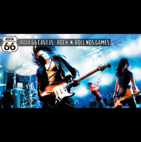 Rota 66 Cast 15 - Rock n Roll nos Games