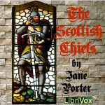 Scottish Chiefs, The by PORTER, Jane