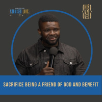 Sacrifice Being a Friend of God and Benefit