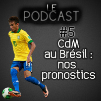 Magness le podcast #5 - La Coupe du Monde au Brésil : nos pronostics