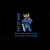 Art Of War Ep 26.1 Erik Lathouras on GSC Strategy