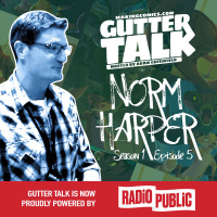 5: Norm Harper – MakingComics.com Gutter Talk Podcast (116)