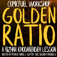6: GOLDEN RATIO WORKSHOP (#COMICFUEL 8) MAKINGCOMICS.COM GUTTER TALK PODCAST (S01E06) (117)