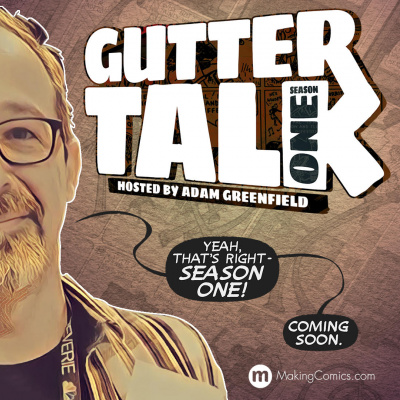 Makingcomics.com Gutter Talk Podcast