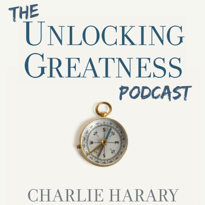 Unlocking Greatness With Charlie Harary