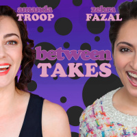 SNEAK PREVIEW: Between Takes with Amanda Troop and Zehra Fazal A Podcast Tasting with Kiff VH
