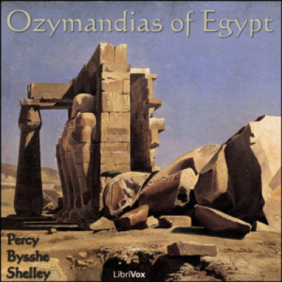 Ozymandias of Egypt by SHELLEY, Percy Bysshe